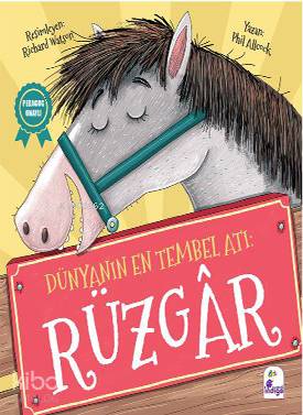 Dünyanın En Tembel Atı: Rüzgar - Kitapiks.com