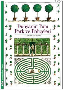 Dünyanın Tüm Park Ve Bahçeleri - Kitapiks.com