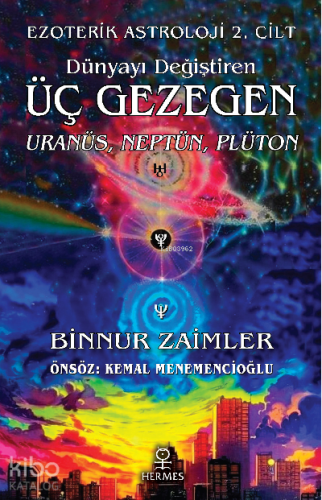 Dünyayı Değiştiren Üç Gezegen: Uranüs, Neptün, Plüton;Ezoterik Astrolo