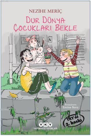 Dur Dünya Çocukları Bekle - Kitapiks.com
