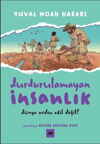 Durdurulamayan İnsanlık 2;Dünya Neden Adil Değil - Kitapiks.com