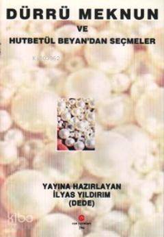 Dürrü Meknun ve Hutbetül Beyan'dan Seçmeler - Kitapiks.com