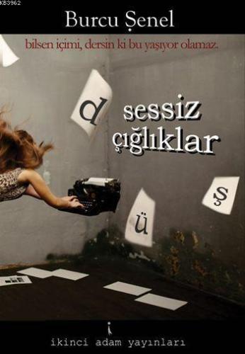 Düş Sessiz Çığlıklar - Kitapiks.com