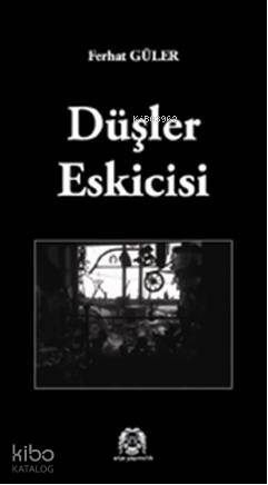 Düşler Eskicisi - Kitapiks.com