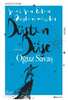 Düşten Düşe; Seni Sen Eden Düşlerimizdir - Kitapiks.com