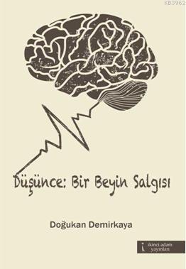 Düşünce : Bir Beyin Salgısı - Kitapiks.com