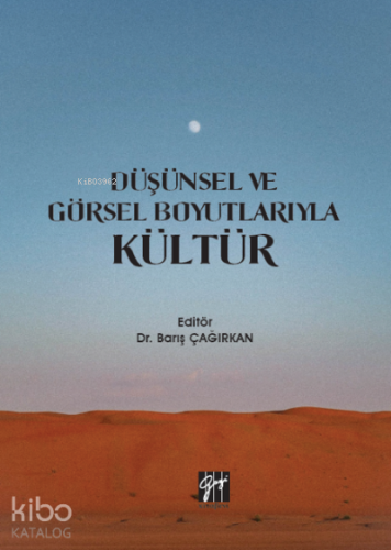 Düşünsel ve Görsel Boyutlarıyla Kültür - Kitapiks.com