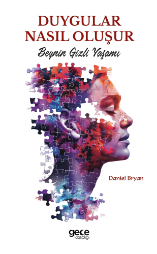 Duygular Nasıl Oluşur;Beynin Gizli Yaşamı - Kitapiks.com