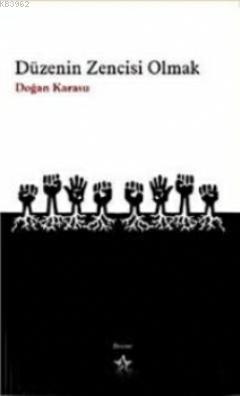Düzenin Zencisi Olmak - Kitapiks.com