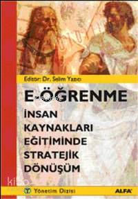 E Öğrenme; İnsan Kaynakları Eğitiminde Stratejik Dönüşüm - Kitapiks.co