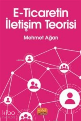 E-Ticaretin İletişim Teorisi - Kitapiks.com