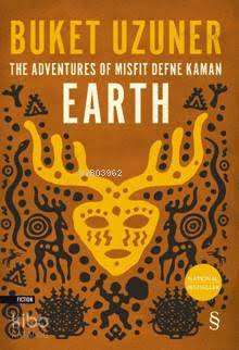 Earth; The Acventures Of Mısfıt Defne Kaman - Kitapiks.com