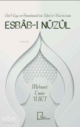 Ebu'l-Leys es-Semerkandı'ııin Tefsır'u-l Kur'aıı'ıııda Eshab-ı Nüzül -