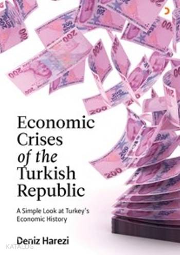 Economic Crises of the Turkish Republic - Kitapiks.com