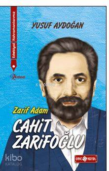 Edebiyat Kahramanlarımız 2 - Cahit Zarifoğlu - Kitapiks.com