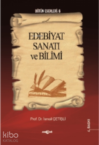 Edebiyat Sanatı ve Bilimi - Kitapiks.com