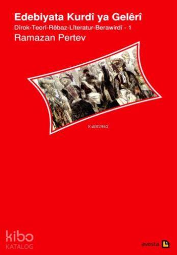 Edebiyata Kurdi ya Geleri; Dirok - Teori - Rebaz - Literatur - Berawir