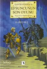 Efsuncunun Son Oyunu; Belgariad V - Kitapiks.com