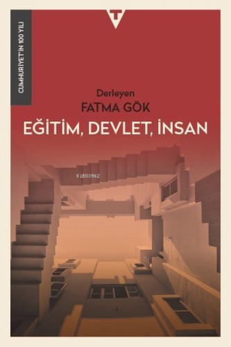 Eğitim, Devlet, İnsan - Cumhuriyet'in 100 Yılı - Kitapiks.com
