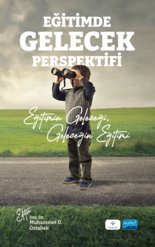 Eğitim Gelecek Perspektifi ;Eğitimin Geleceği, Geleceğin Eğitimi - Kit