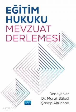 Eğitim Hukuku Mevzuat Derlemesi - Kitapiks.com