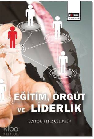 Eğitim, Örgüt ve Liderlik - Kitapiks.com