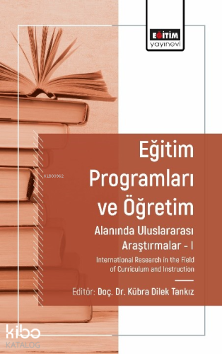Eğitim Programları ve Öğretim Alanında Araştırmalar I ;International R
