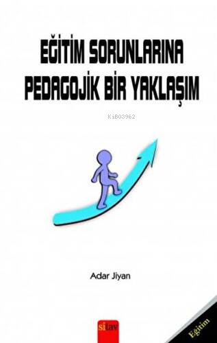 Eğitim Sorunlarına Pedagojik Bir Yaklaşım - Kitapiks.com