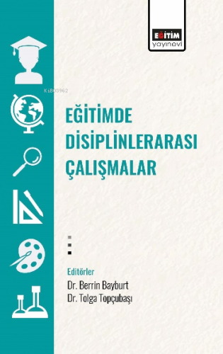 Eğitimde Disiplinlerarası Çalışmalar - Kitapiks.com