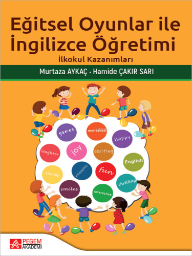Eğitsel Oyunlar İle İngilizce Öğretimi;İlkokul Kazanımları - Kitapiks.