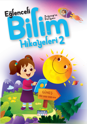 Eğlenceli Bilim Hikayeleri 2; Zeynep’in Dünyası - Kitapiks.com