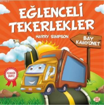 Eğlenceli Tekerlekler - Bay Kamyonet - Kitapiks.com