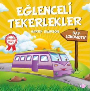 Eğlenceli Tekerlekler - Bay Lokomotif - Kitapiks.com