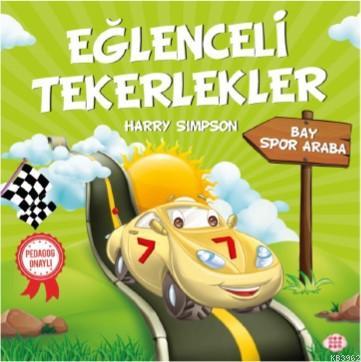 Eğlenceli Tekerlekler - Bay Spor Araba - Kitapiks.com