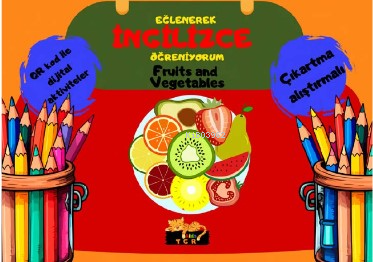 Eğlenerek İngilizce Öğreniyorum;Fruits and Vegetablets