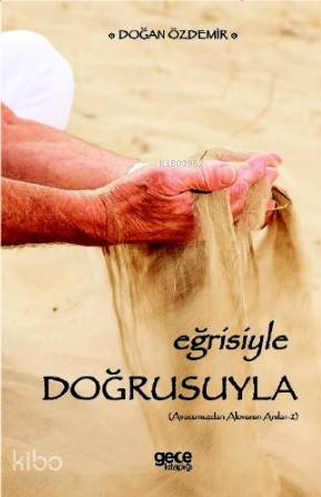 Eğrisiyle Doğrusuyla - Kitapiks.com