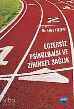 Egzersiz Psikolojisi ve Zihinsel Sağlık - Kitapiks.com