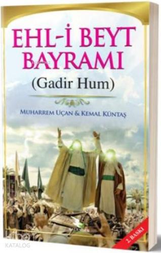 Ehl-i Beyt Bayramı; Gadir Hum - Kitapiks.com