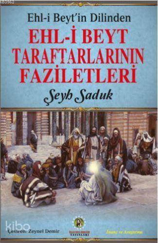 Ehl-i Beyt Taraftarlarının Faziletleri - Kitapiks.com