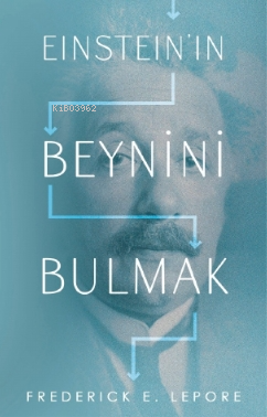 Einstein’in Beynini Bulmak - Kitapiks.com
