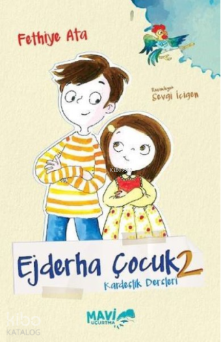 Ejderha Çocuk 2 - Kardeşlik Dersleri - Kitapiks.com