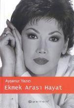 Ekmek Arası Hayat - Kitapiks.com