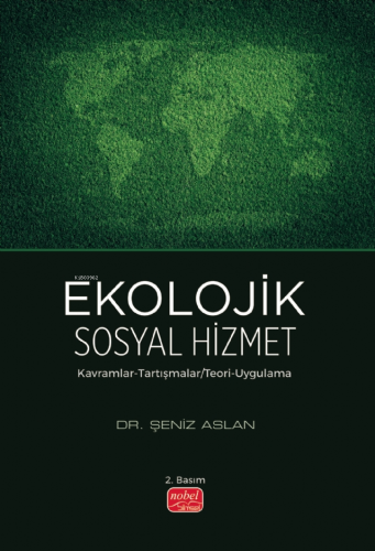 Ekolojik Sosyal Hizmet;Kavramlar-Tartışmalar/ Teori-Uygulama - Kitapik