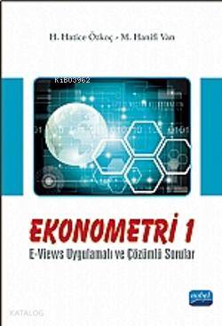 Ekonometri 1; E-Views Uygulamalı ve Çözümlü Sorular - Kitapiks.com