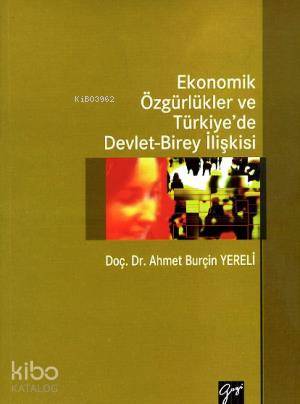 Ekonomik Özgürlükler ve Türkiye'de Devlet - Birey İlişkisi - Kitapiks.