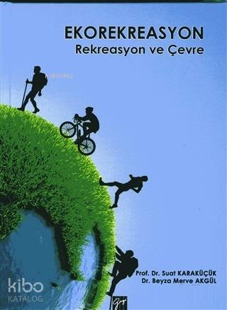 Ekorekreasyon; Rekreasyon ve Çevre - Kitapiks.com