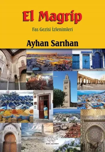 El Magrip - Fas Gezisi İzlenimleri - Kitapiks.com