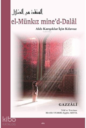 El-Münkız Mine'd-Dalal Aklı Karışıklar İçin Kılavuz - Kitapiks.com