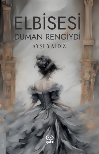 Elbisesi Duman Rengiydi - Kitapiks.com