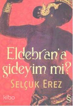 Eldebrana Gideyim mi? - Kitapiks.com